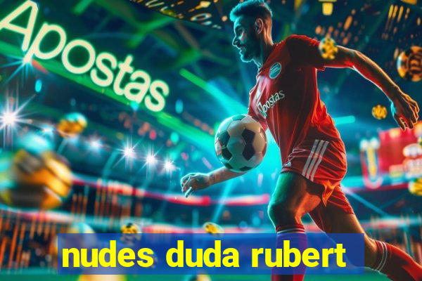 nudes duda rubert